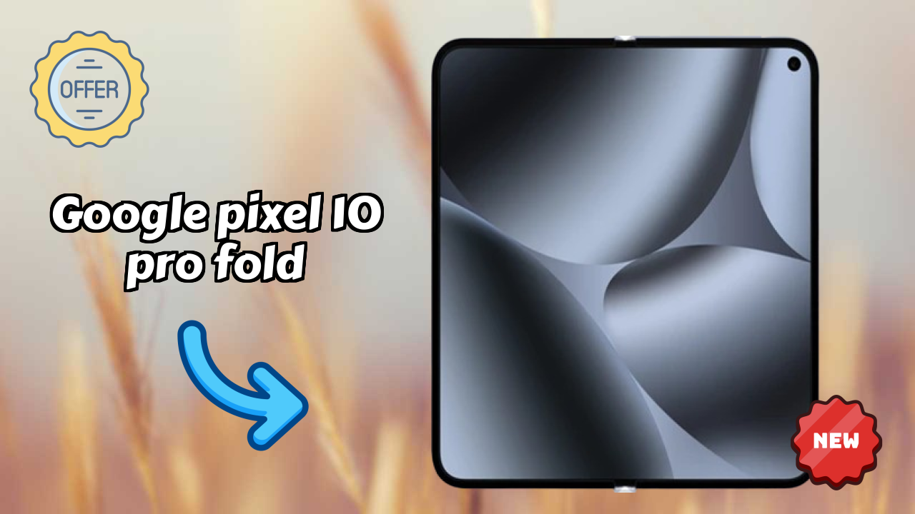 Google Pixel 10 Pro Fold at ₹172,999 - Everything About This Phone