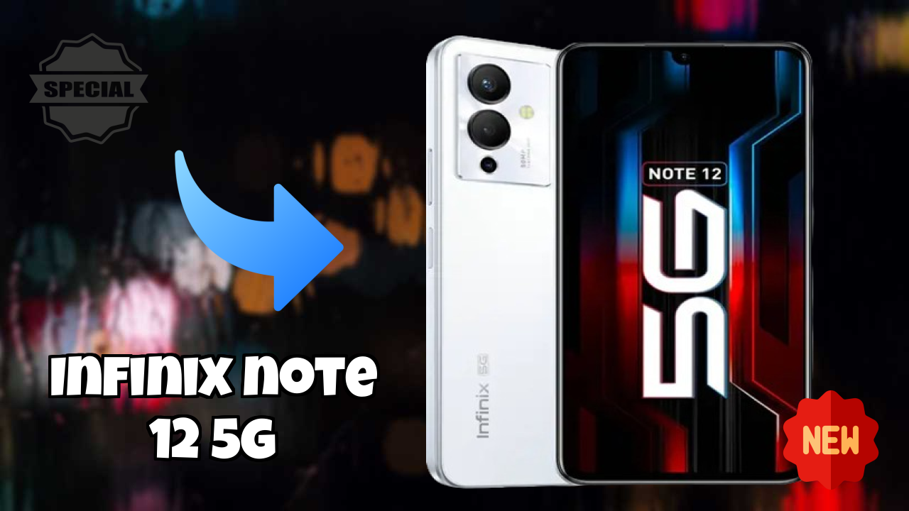 Infinix Note 12 5G vs Samsung: Complete Feature Compare