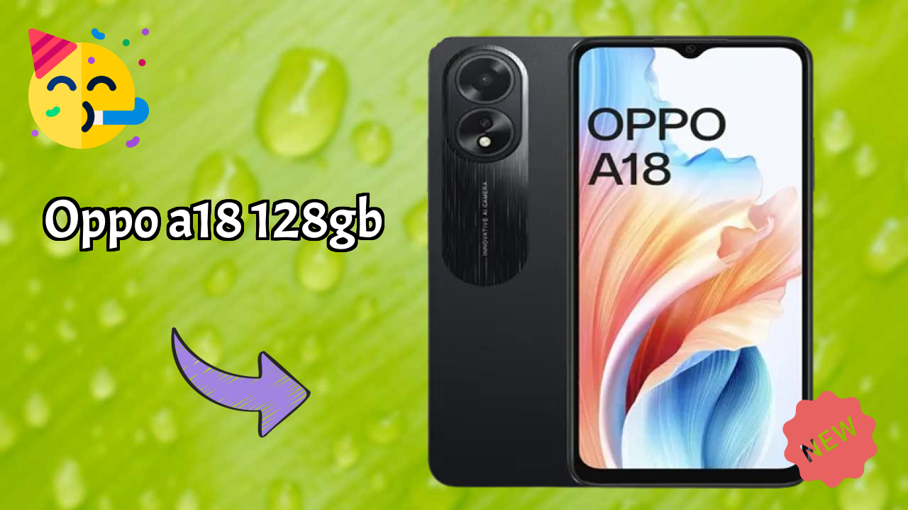 OPPO A18 128GB vs Competitors: Best Budget Winner?