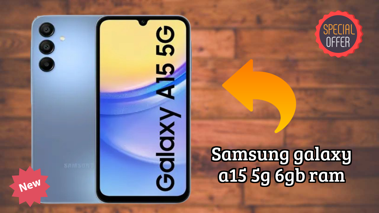 Samsung Galaxy A15 5G 6GB RAM Battery Life: 5000 MAh How Long Lasts