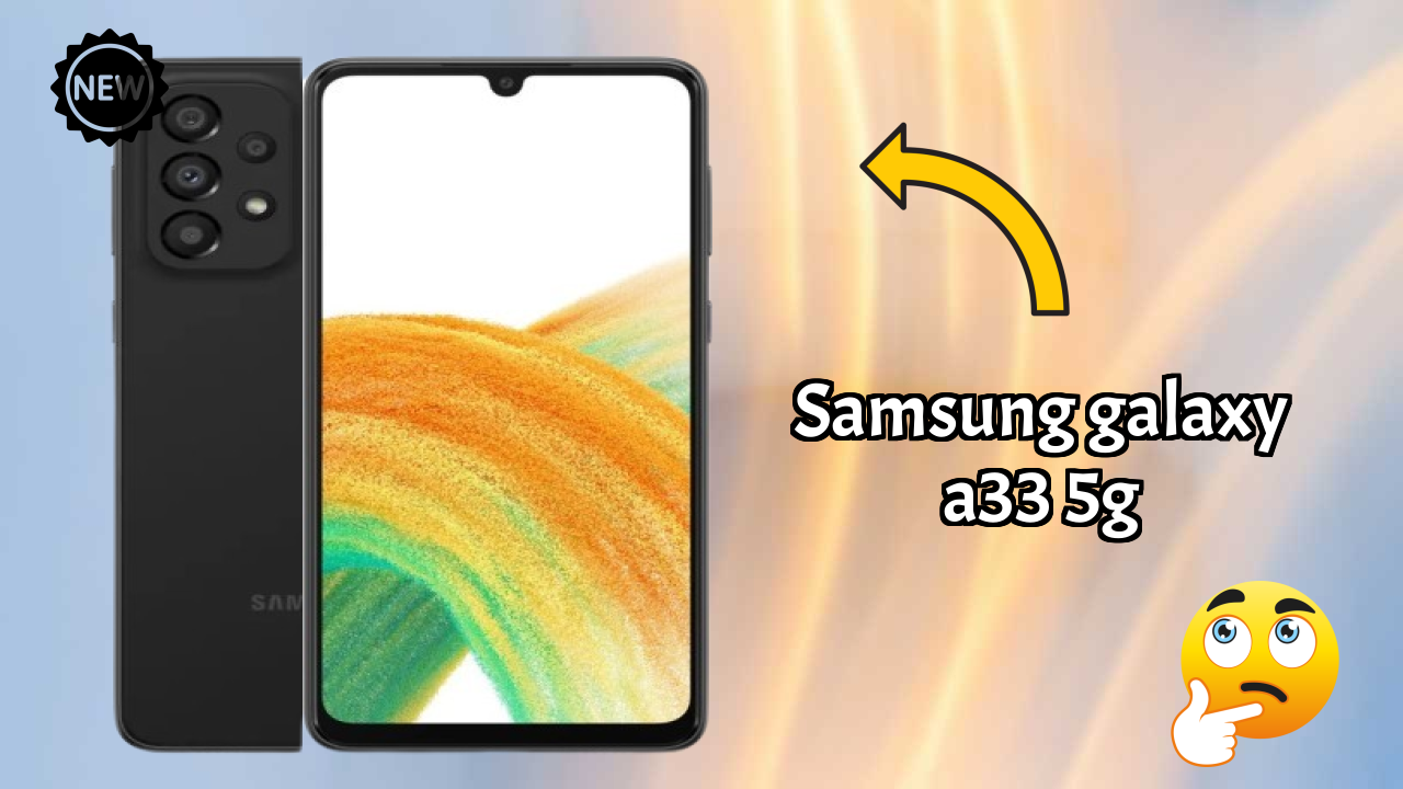 Samsung Galaxy A33 5G Display Review: Super AMOLED Technology