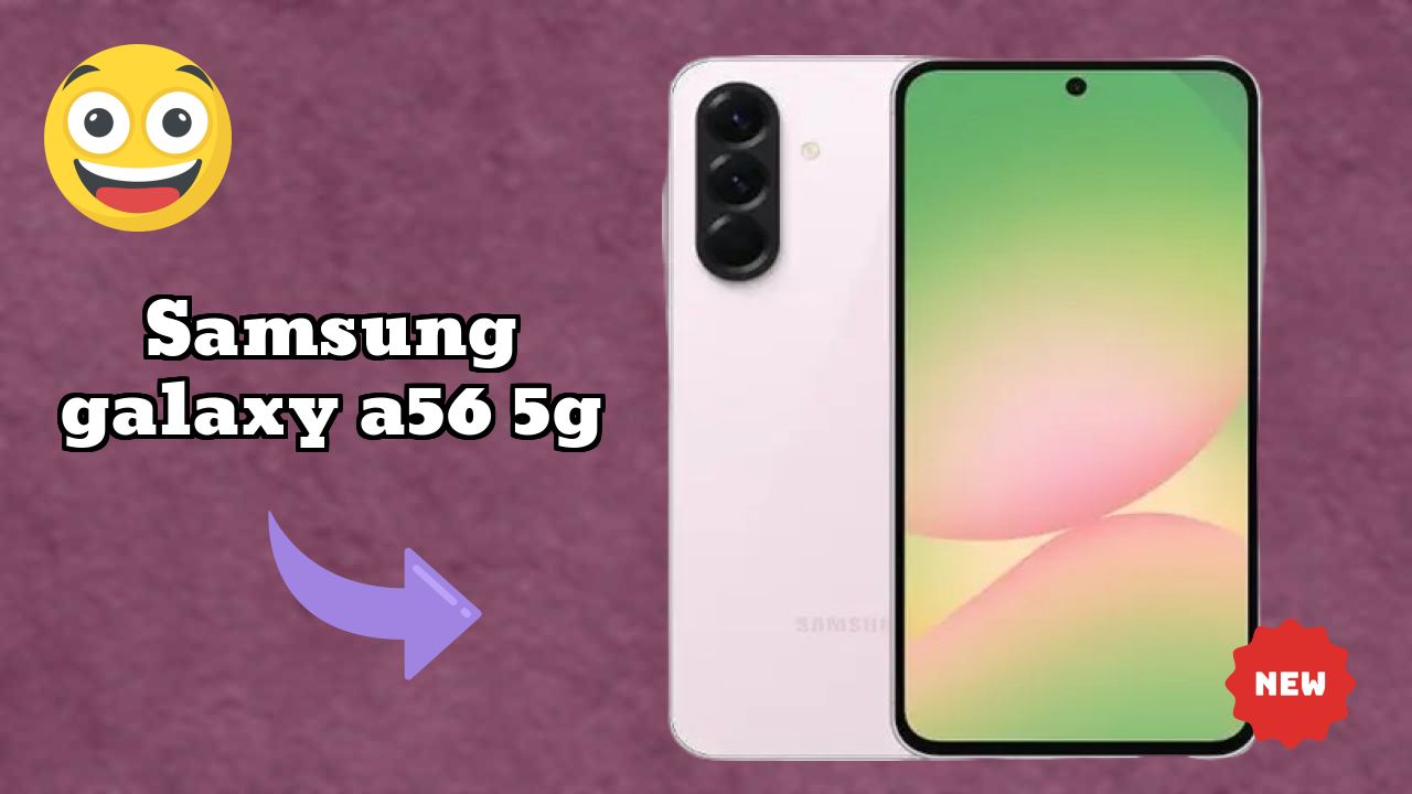 Samsung Galaxy A56 5G at ₹35,999 - Best Phone in This Range?