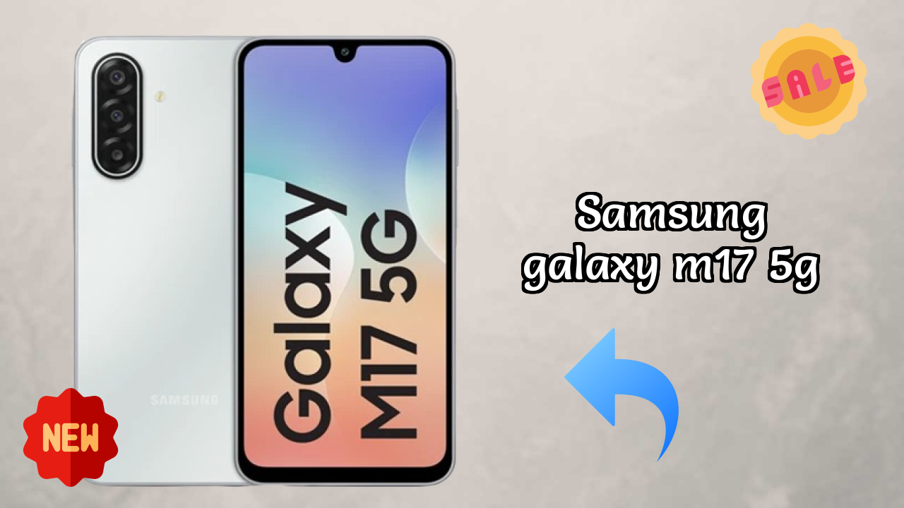 Samsung Galaxy M17 5G Price Review: ₹12,999 Worth the Money?