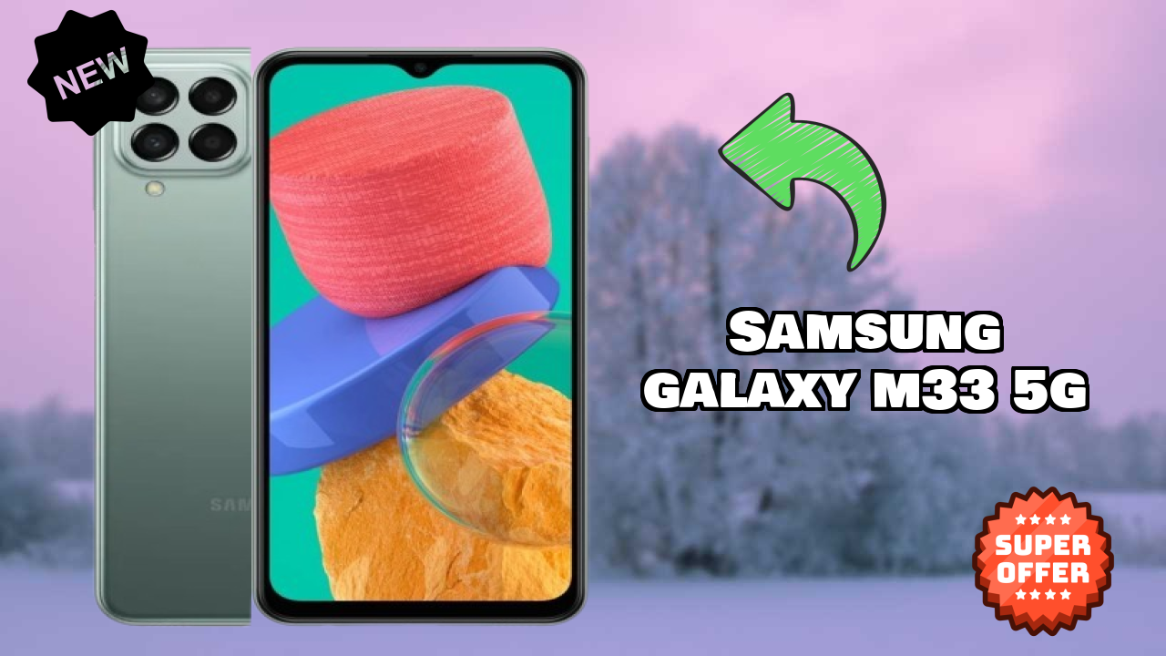 Samsung Galaxy M33 5G Price: ₹17,999 - Complete Analysis