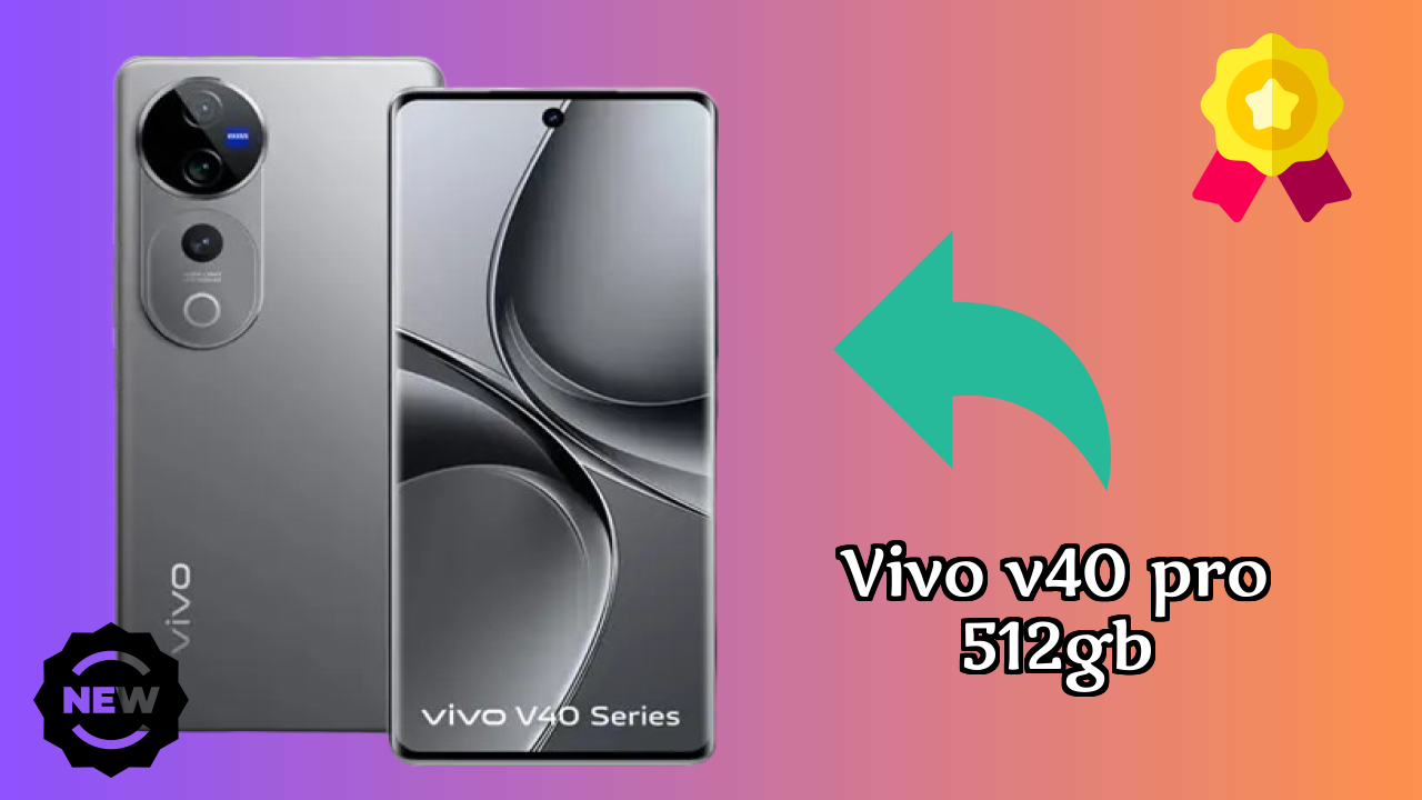 Vivo V40 Pro 512GB at ₹55,999 - Complete Review Guide