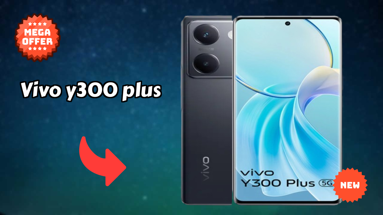 Vivo Y300 Plus at ₹20,699 - Complete Buying Guide